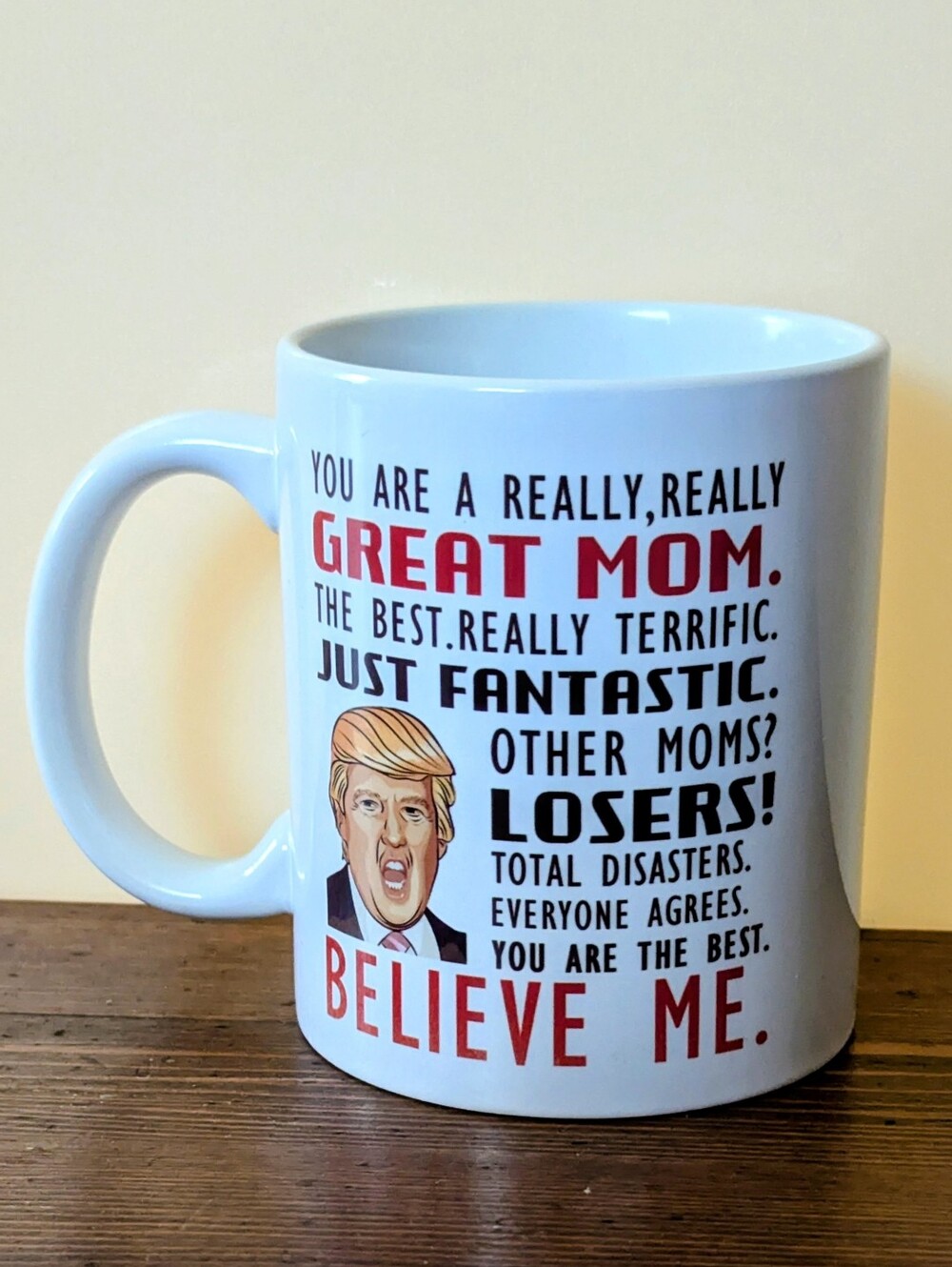 Humorous "Donald Trump MAGA - Best Mom Ever" Coffee Tea Mug Cup.